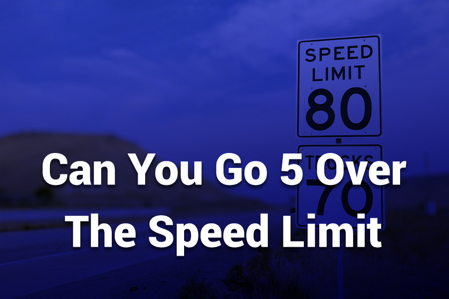 can you go 5 over the speed limit